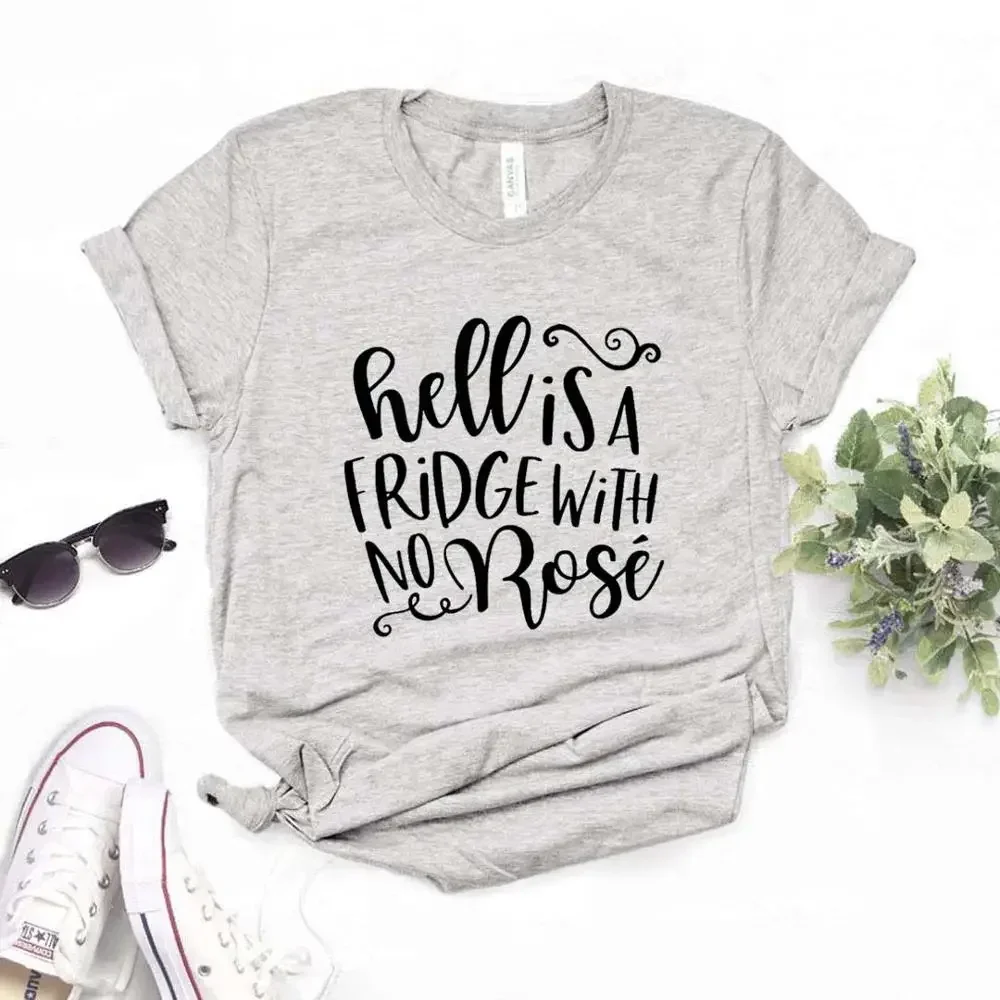 

Casual Funny t Shirt For Lady Top Tee hell is a fridge with no rose Women Tshirts Cotton Hipster 2024 Cotton graphic t shirts