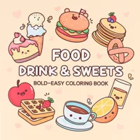 FOOD Bold-easy Patterns Coloring Book for Adults Cute Drawing Book Perfect Gift for Party and Birthday 1
