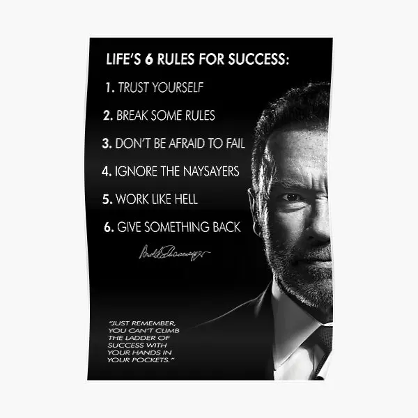 

Arnold Schwarzenegger Is 6 Rules For Succ Poster Mural Modern Decoration Decor Room Vintage Art Painting Home Picture No Frame