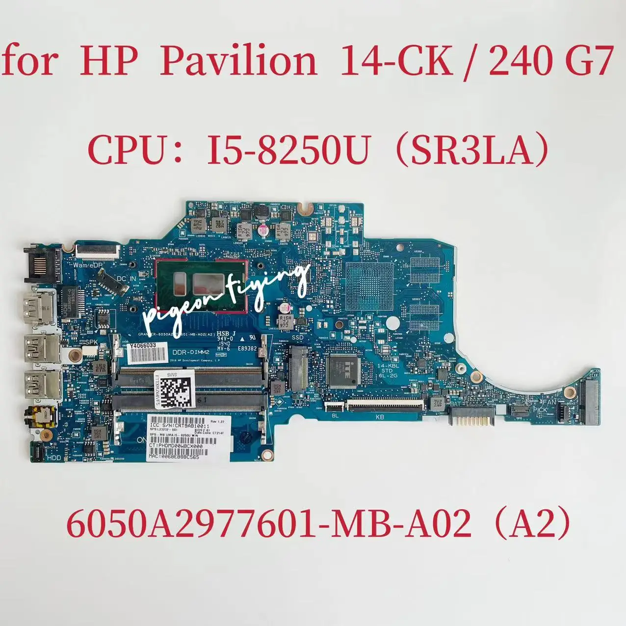 

6050A2977601-MB-A02 Mainboard for HP Pavilion 14-CK Laptop Motherboard CPU:I5-8250U SR3LA DDR4 L23232-601 L23232-501L23232-001