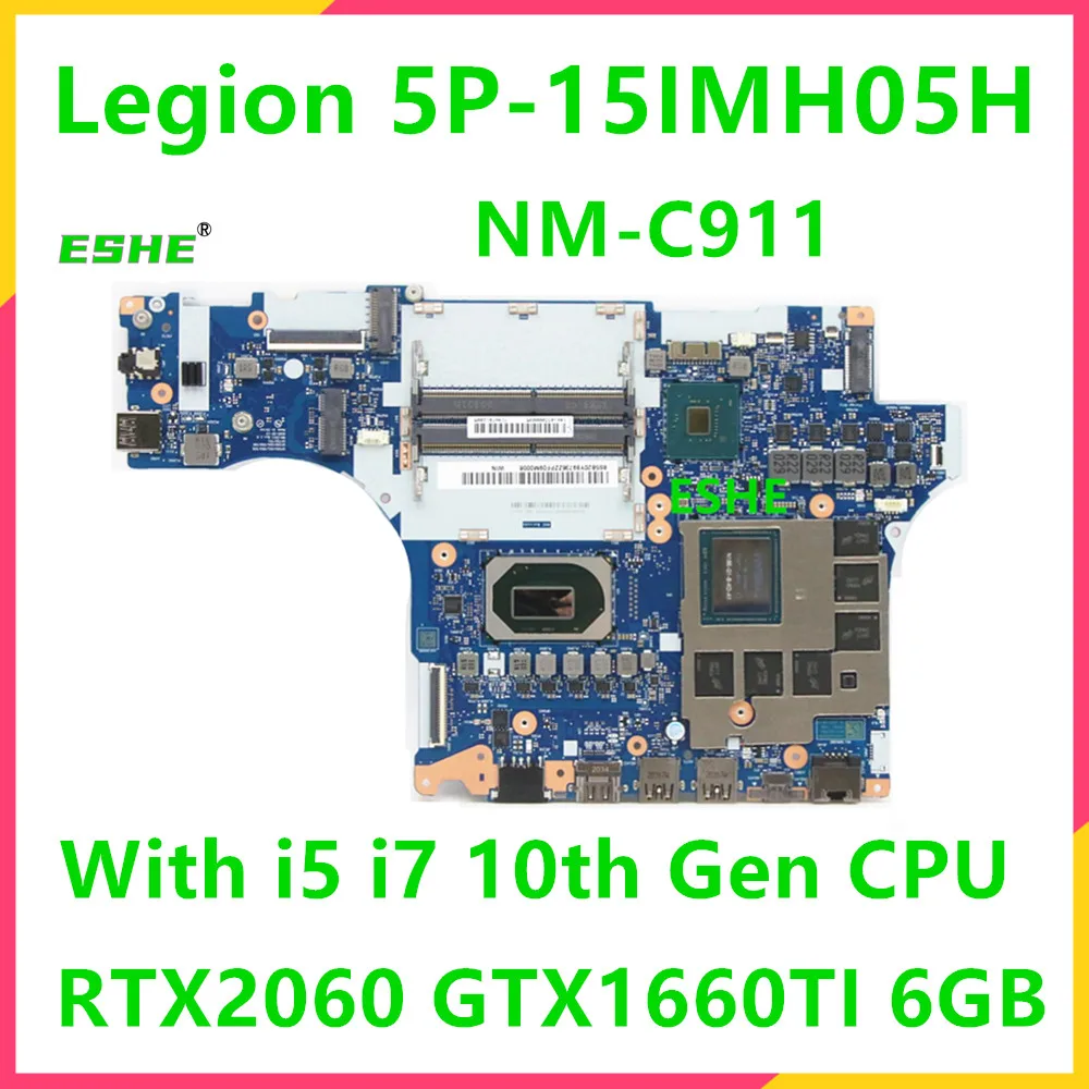 

NM-C911 For Lenovo Legion 5P-15IMH05H Laptop Motherboard 5B20Y89736 5B21B43146 With I5 I7 10th Gen CPU RTX2060 GTX1660TI 6G GPU