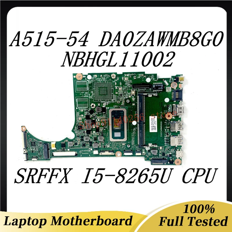 

DA0ZAWMB8G0 Mainboard For ACER Aspire 5 A515-54 Laptop Motherboard NBHN111002 With SRFFX I5-8265U CPU 4GB DDR4 100% Full Tested