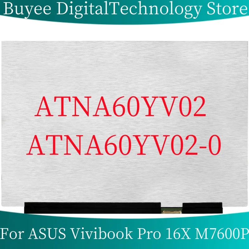 

16.0" OLED For ASUS Vivibook Pro 16X M7600P ATNA60YV02 LCD Panel ATNA60YV02-0 LCD Screen Display Replacement