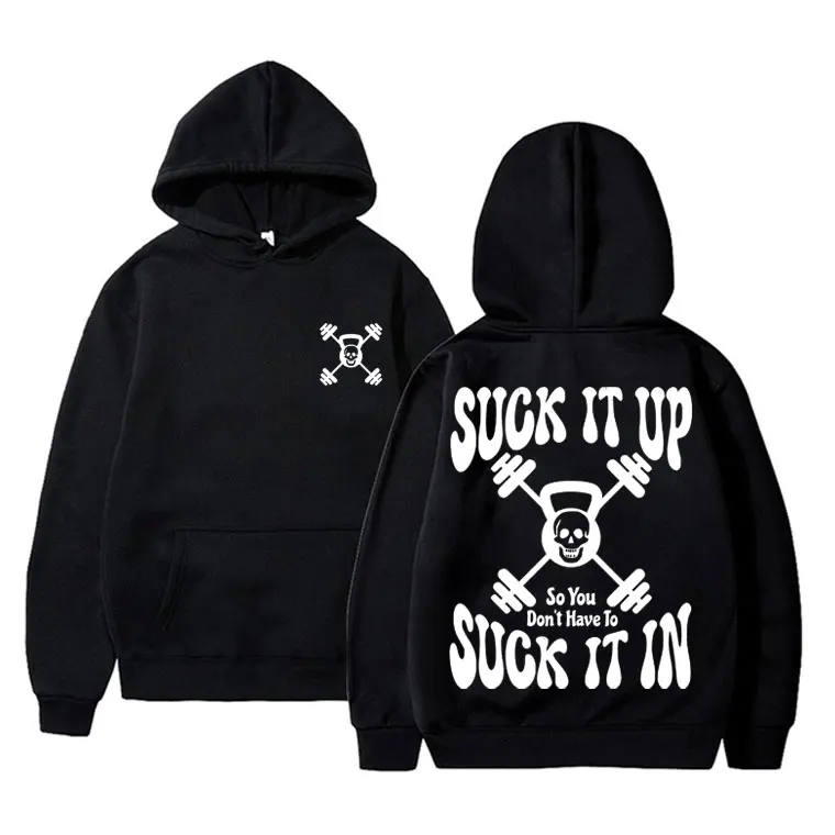 Funny Suck It Up So You Don't Have To Suck It in Meme Hoodie Skull Graphic Sweatshirt Men Women Fitness Gym Oversized Hoodies