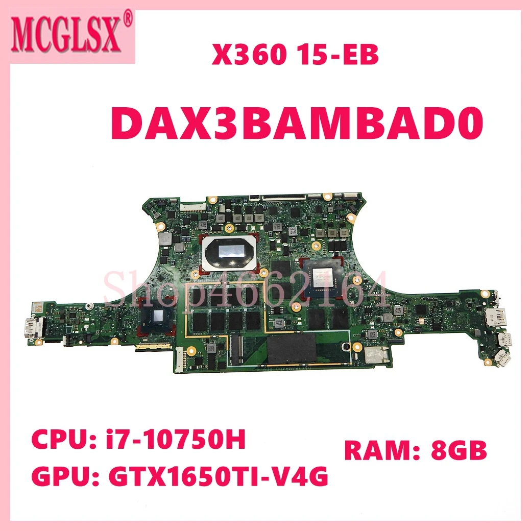 

DAX3BAMBAD0 with i7-10750H CPU 8GB-RAM GTX1650TI-V4G GPU Notebook Mainboard For HP Spectre X360 15-EB Laptop Motherboard