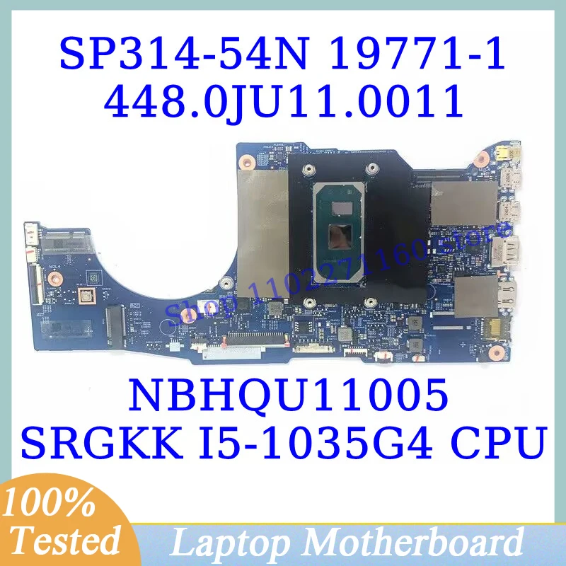 

448.0JU11.0011 19771-1 For Acer Spin 3 SP314-54N With SRGKK I5-1035G4 CPU NBHQU11005 Laptop Motherboard 100% Tested Working Well