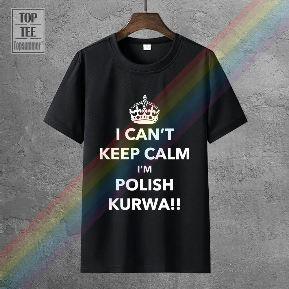 

Nutees I Can'T Keep Calm I'M Polish Kurwa Poland Funny Mens T Shirt Gris Charbon Tops Tees Men 100% Cotton