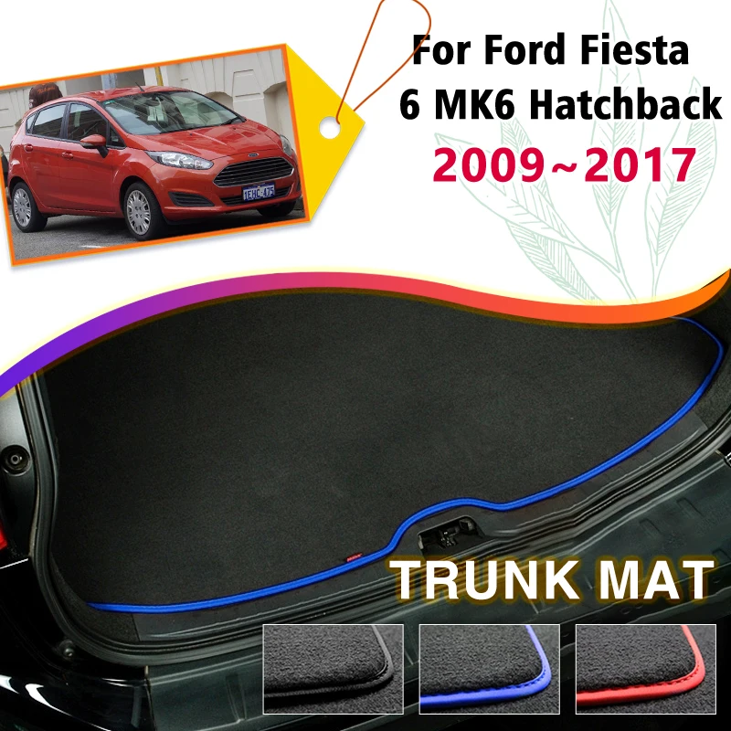 

Car Trunk Mat For Ford Fiesta 6 Mk6 VI Hatchback 2009~2017 Boot Cargo Liner Tray Rear Trunk Luggage Carpet Pads Auto Accessories