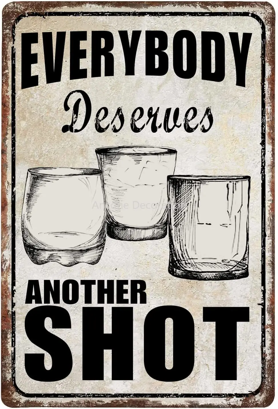 

Vintage Everybody Deserves Another Shot Metal Signs Funny Wall Decorations Accessories For Tiki Bar Man Cave Porch Speakeasy
