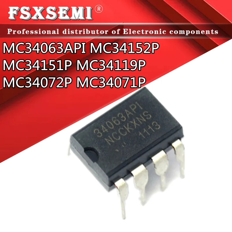 

10PCS MC34063API DIP MC34063 DIP-8 34063API MC34152P MC34151P MC34151 MC34119P MC34119 MC34072P MC34072 MC34071P MC34071 DIP IC