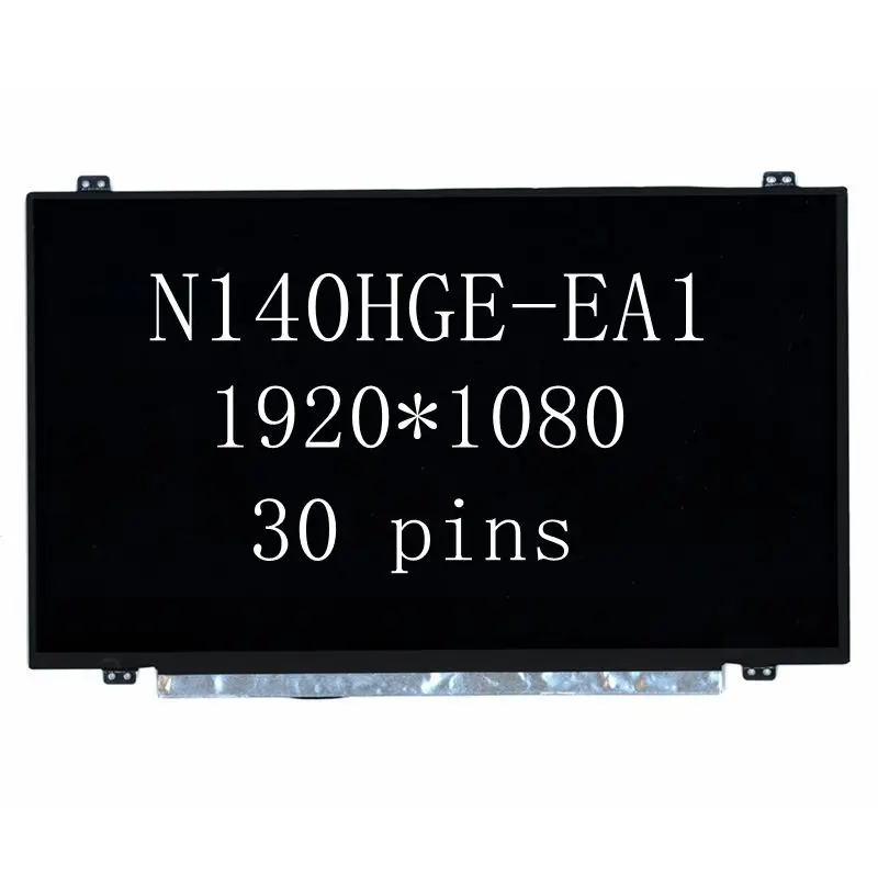 

14.0'' slim Laptop N140HGE-EA1 Rev.C1 N140HGE-EAB Led Lcd Screen Matrix 1920*1080 EDP 30Pins