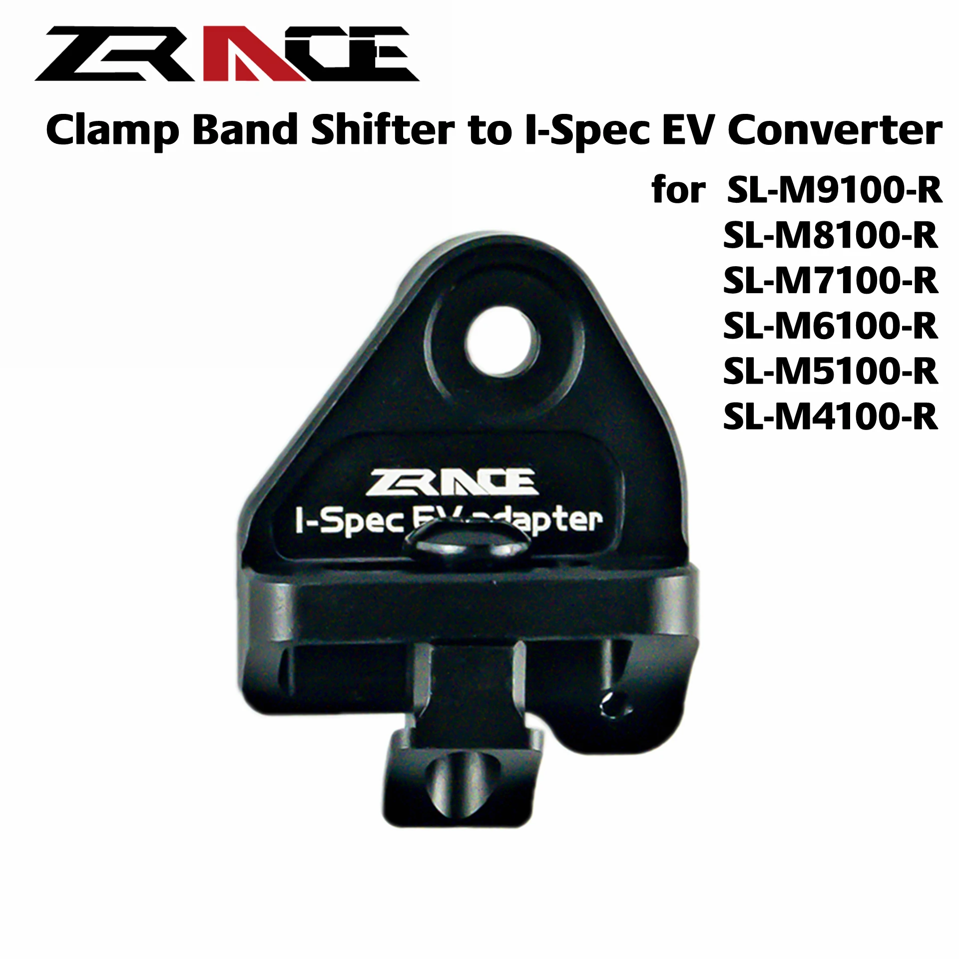 

ZRACE For XTR XT SLX Deoro Clamp Band Shifter To I-Spec Ev Converter For SHIMANO SL-M9100 M8100 M7100 M6100 M5100 M4100