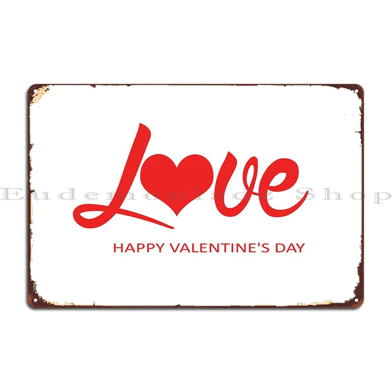 

Love Happy Valentines Day Metal Plaque Bar Party Wall Mural Create Wall Cave Tin Sign Poster