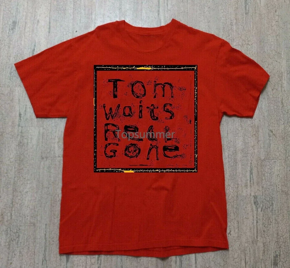 

New Tom Waits Real Gone Tee Shirt Short Sleeve Red Unisex Size S-5Xl By599