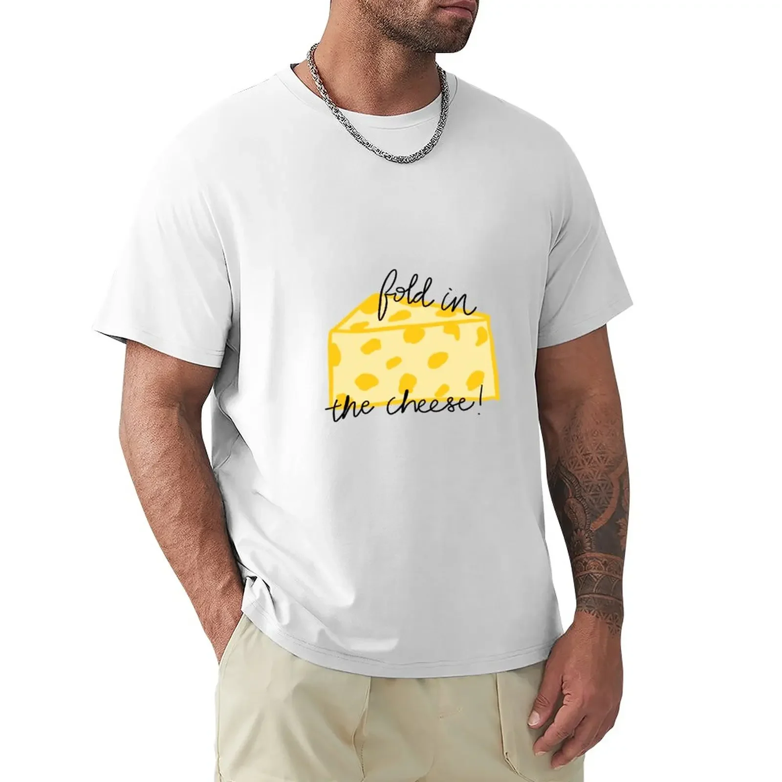 

Fold in the Cheese! T-Shirt tees summer tops mens t shirts vintage customs oversized t shirts for men