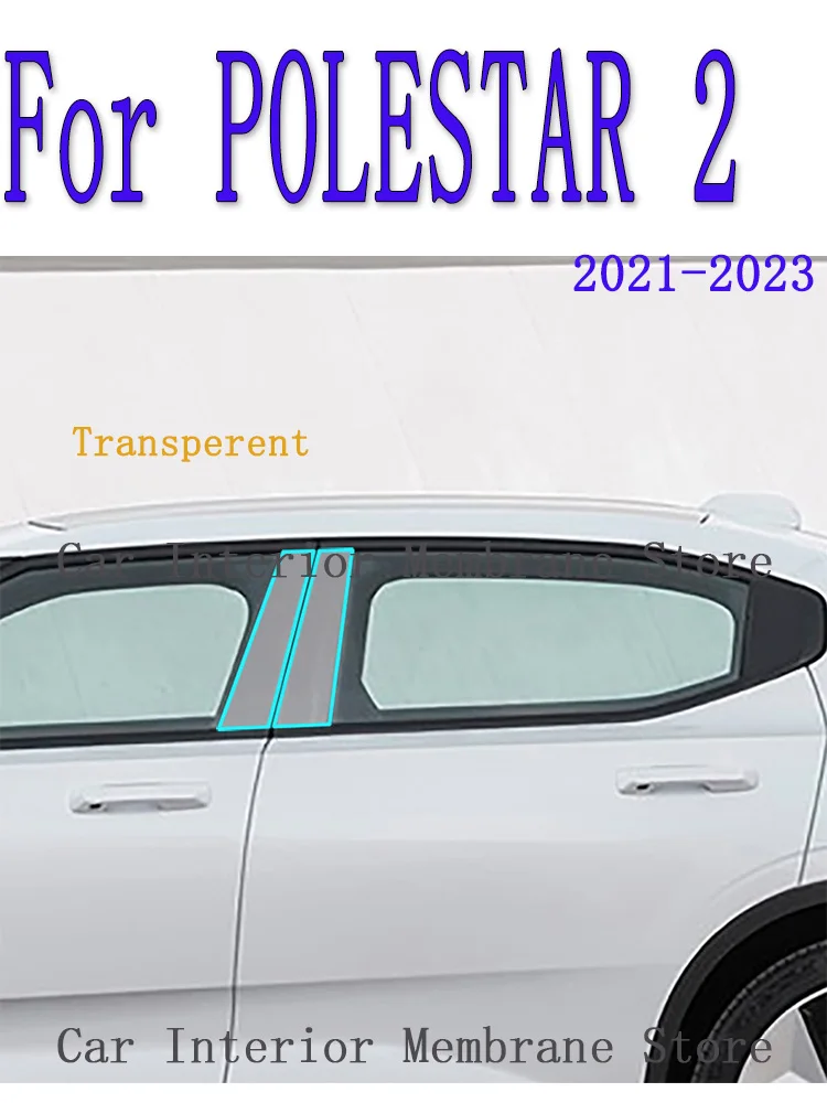 Per Polestar 2 2021 2022 2023 B/C -Pillar Car Outdoor Automobile Pillar Pellicola Antigraffio In Tpu Proteggi La Pellicola Protettiva