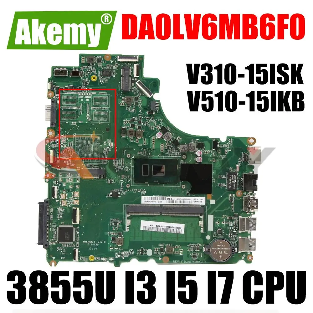 

For Lenovo V310-15ISK V310-15IKB V510-15IKB laptop motherboard Mainboard DA0LV6MB6F0 motherboard CPU 3855U I3 I5 I7 CPU RAM 4GB