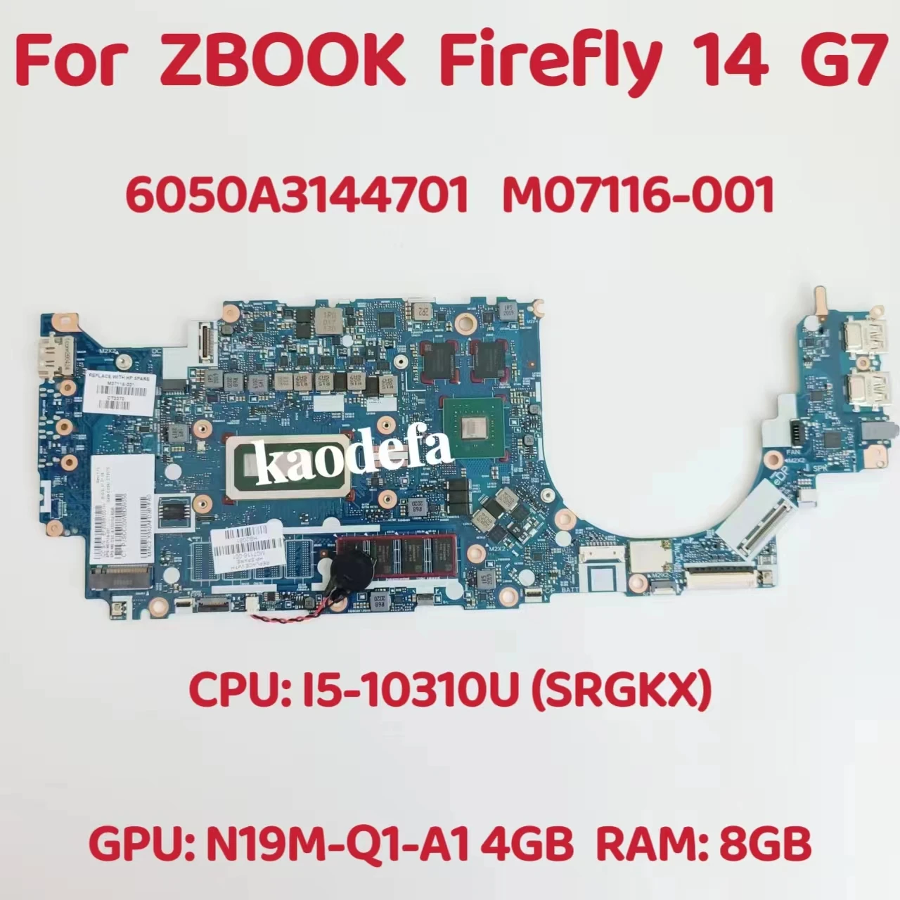 

6050A3144701 For HP ZBOOK FIREFLY 14 G7 Laptop Motherboard CPU:15-10310U SRGKX GPU:P520 4G RAM:8G M07116-001 M07116-601 Test OK