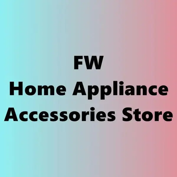 FW Home Appliance Accessories Store