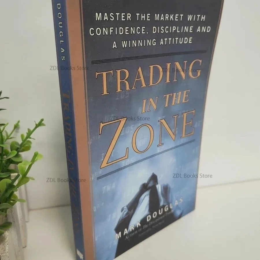 Trading in the Zone : Comment ce livre peut transformer votre approche du  trading psychologique