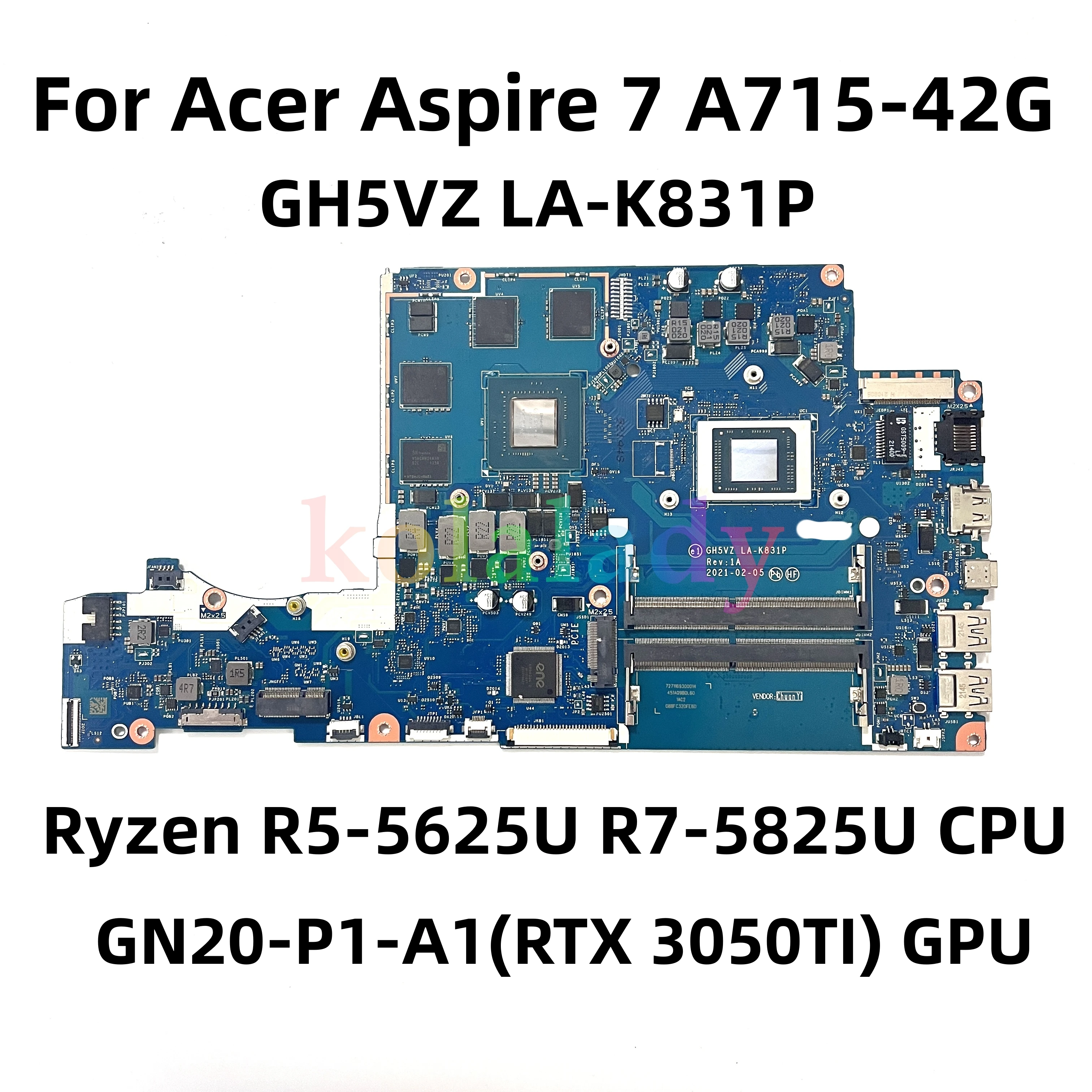 

GH5VZ LA-K831P Mainboard For Acer Aspire 7 A715-42G Laptop Motherboard NB.QAY11.003 With R5-5625U/R7-5825U CPU RTX3050ti 4GB GPU