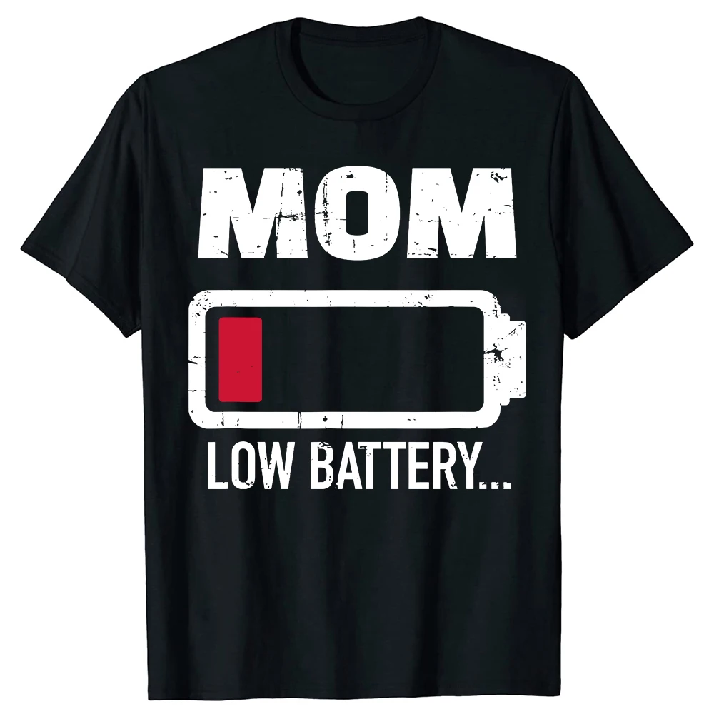 Lustige Mama Niedrigen Batterie T-Shirt Sommer Männer Frauen Kleidung Mode T Shirts Baumwolle Kurzarm Übergroßen Lose T-shirt Topsrt