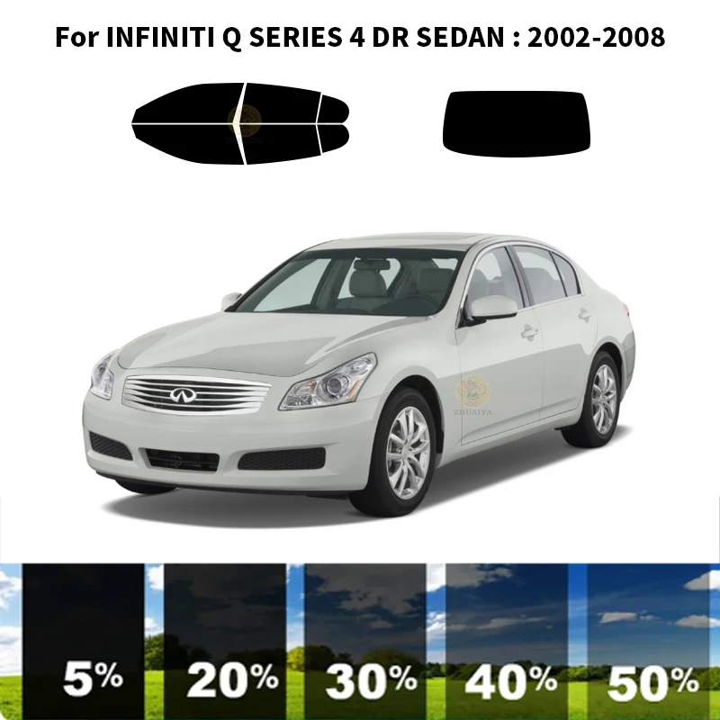

Precut nanoceramics car UV Window Tint Kit Automotive Window Film For INFINITI Q SERIES 4 DR SEDAN 2002-2008