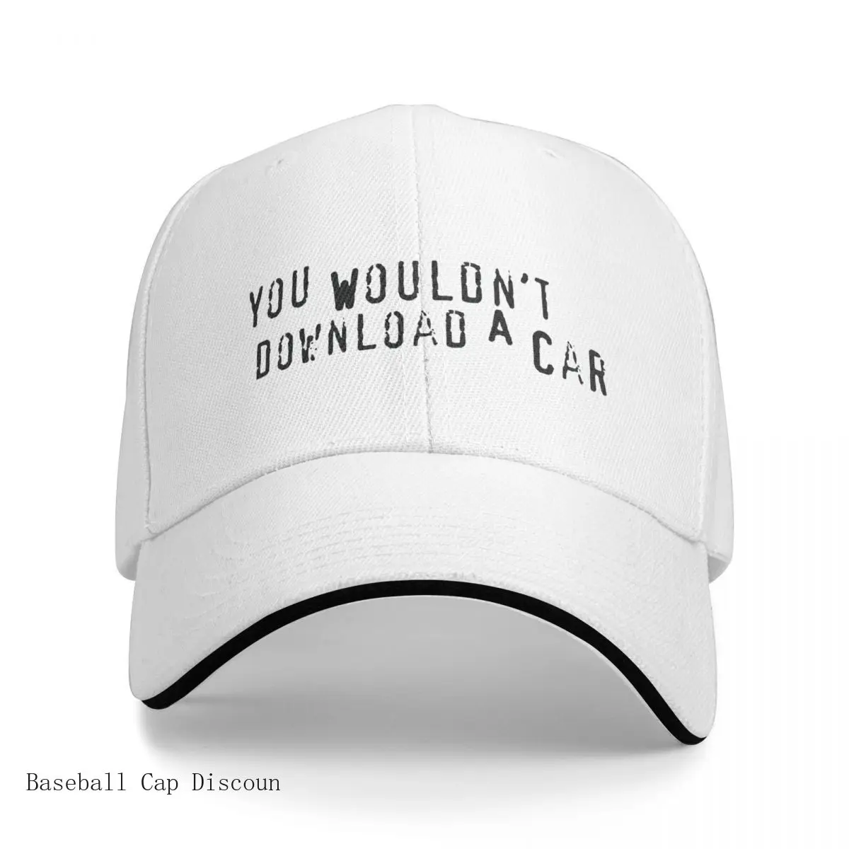 

New You Wouldn't Download A Car Cap Baseball Cap Golf Wear Fashion Beach Anime Hat Women Hat Men's