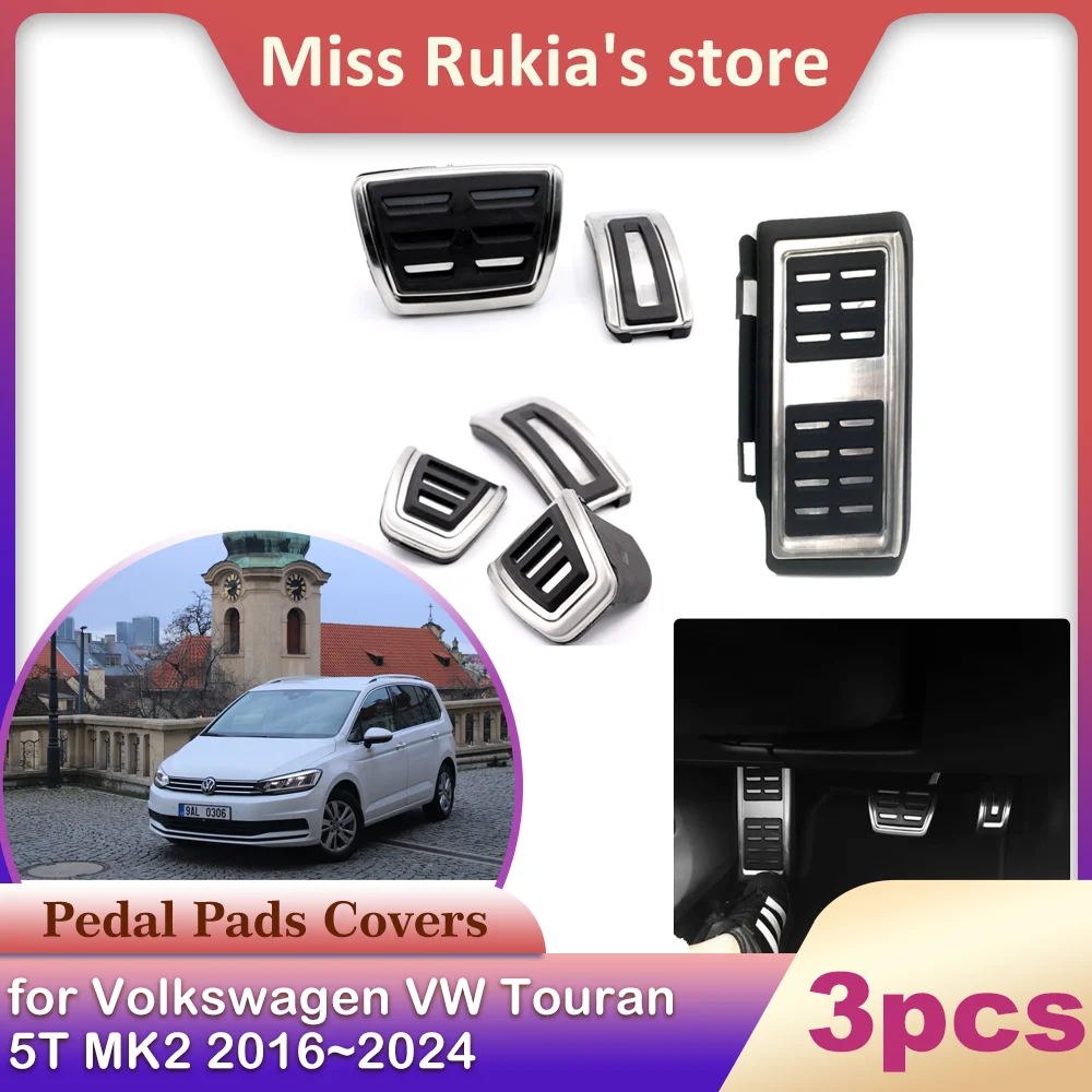 Car Stainless Steel Pedals for Volkswagen VW Touran 5T MK2 ~ Anti-Slip Gas Brake Rest Pedal Footrest Cover Accessories