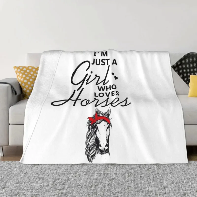 

I'm Just A Girl Who Loves Horses Gift Throw Blanket christmas decoration Giant Sofa wednesday Blankets