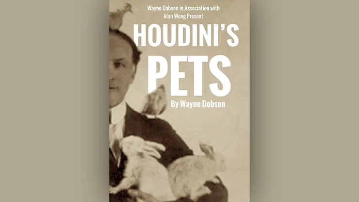 

Домашние животные Houdini от Уэйна добсона-Волшебные трюки