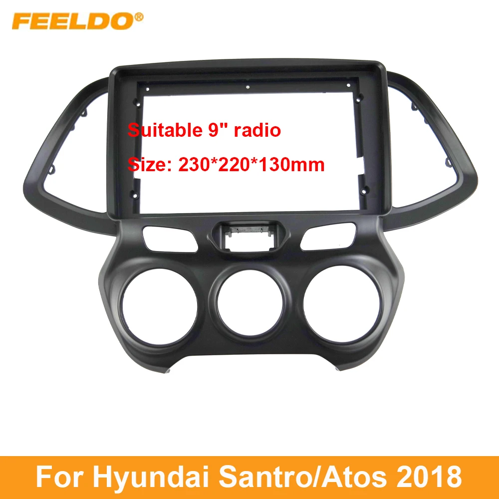 

FEELDO Car Audio 9" Big Screen Dash Fascia Panel Frame Kit Adapter For Hyundai Santro/Atos 2018 Fascia Frame