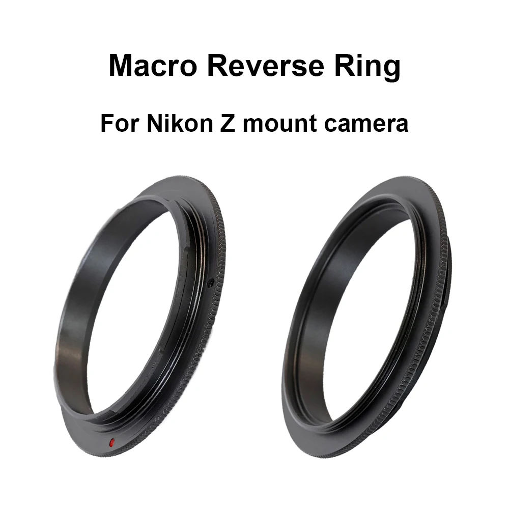 

For Nikon Z mount Macro Reverse Adapter Ring 49/ 52/ 55/ 58/ 62/ 67/ 72/ 77mm for Nikon Z5 Z6 Z7 Z9 Z50 etc.
