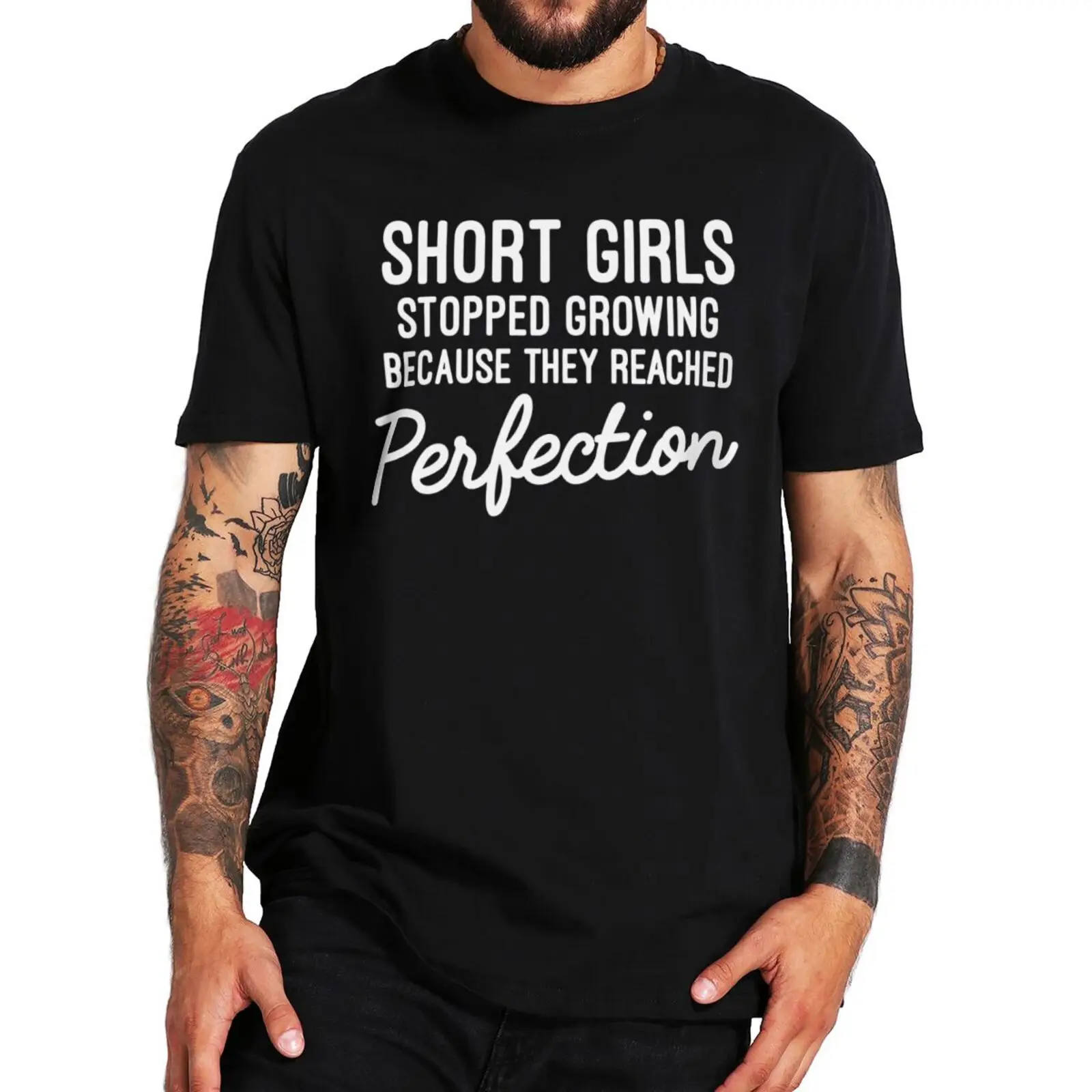 Short Girls Stopped Growing Because They Reached Perfection T Shirt