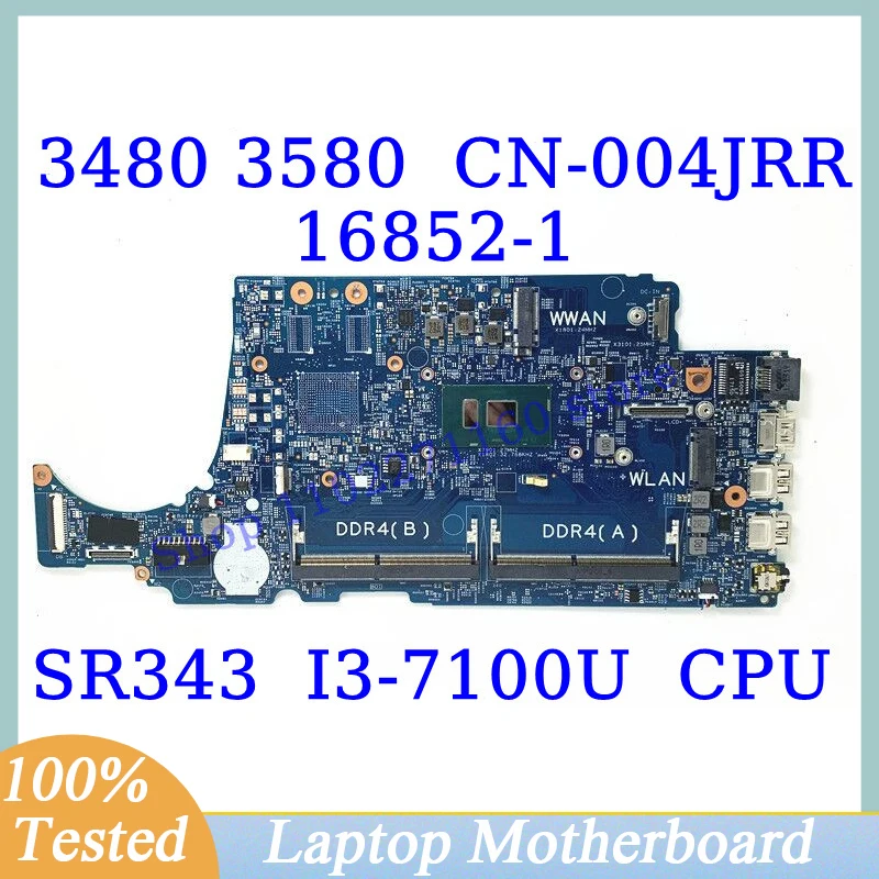 

CN-004JRR 004JRR 04JRR For DELL 3480 3580 With SR343 I3-7100U CPU Mainboard 16852-1 Laptop Motherboard 100% Tested Working Well