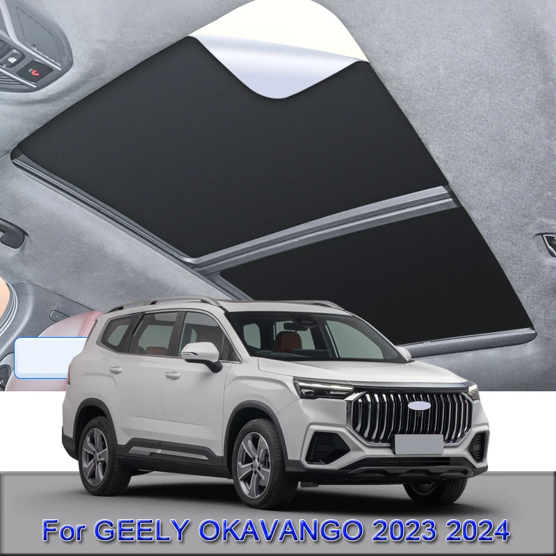 

For GEELY OKAVANGO 2023 2024 2025 Car Electrostatic Adsorption Sunroof Sunshade Heat Insulation Skylight Sticker Auto Accessory