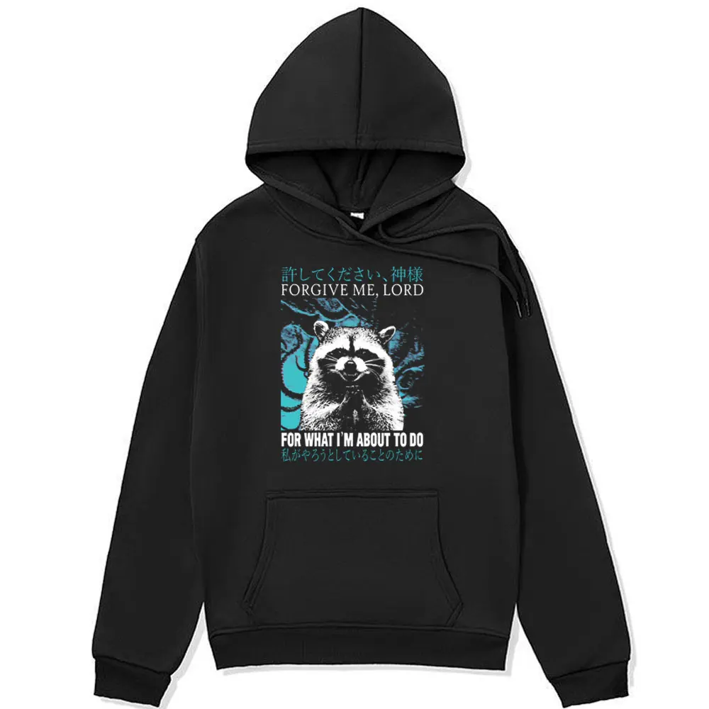 Forgive Me Raccoon Funny Hoodie Men Women Autumn Winter Fashion Casual Oversized Sweatshirt Long-sleeved Fleece Hoodie Pullover