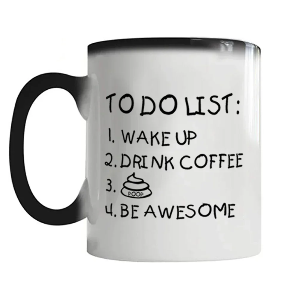 

Wake Up Drink Coffee Be Awesome 11oz High Quality Creative Color Changing Mug Cup Friends Gift