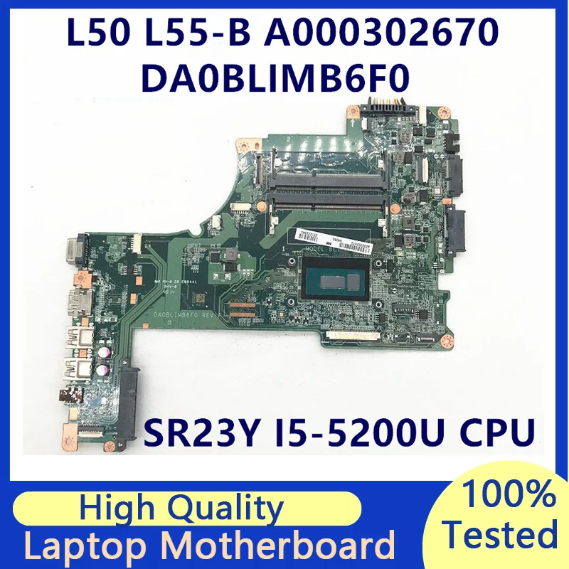 

Mainboard For Toshiba Satellite L50 L55-B A000302670 DA0BLIMB6F0 Laptop Motherboard W/SR23Y I5-5200U CPU 100%Tested Working Well