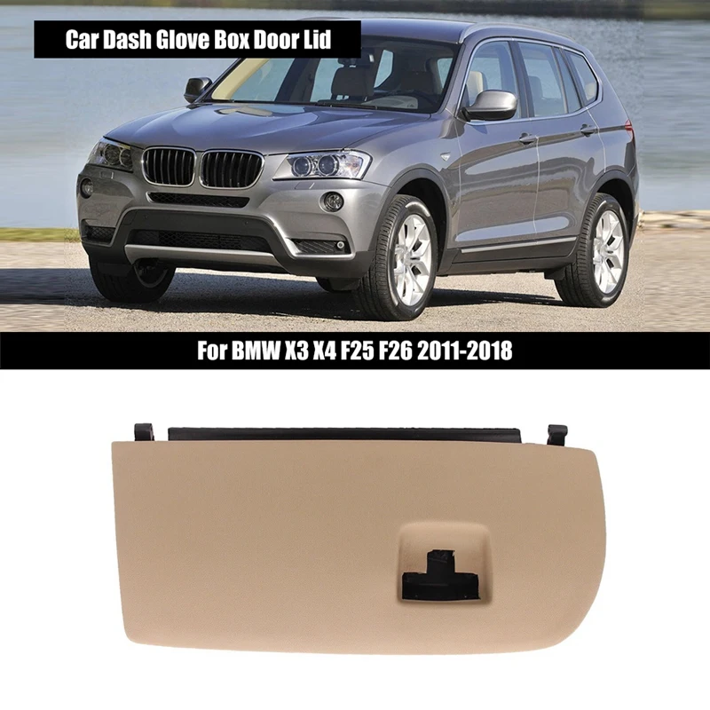 

51166839001 Car Dash Glove Box Door Lid Front Instrument Panel Cover Only Beige For BMW X3 X4 F25 F26 2011-2018