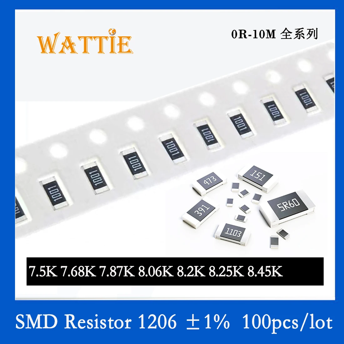 

SMD Resistor 1206 1% 7.5K 7.68K 7.87K 8.06K 8.2K 8.25K 8.45K 100PCS/lot chip resistors 1/4W 3.2mm*1.6mm