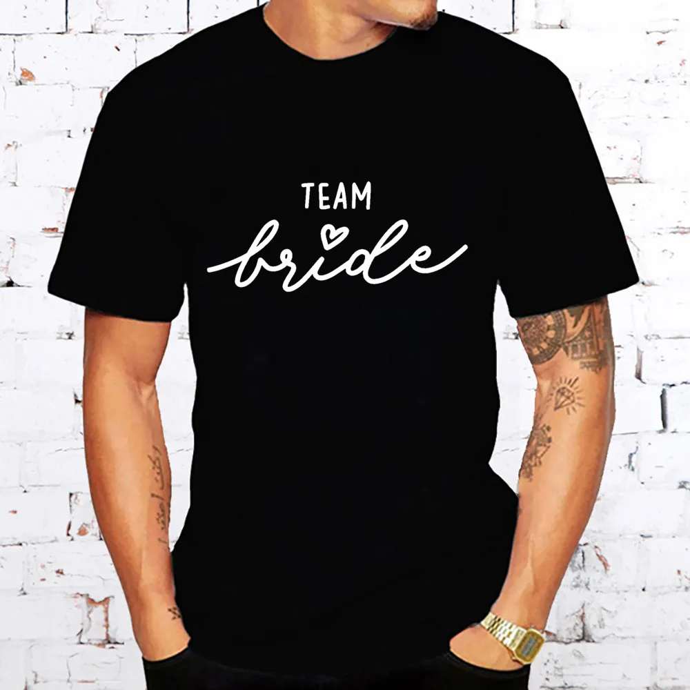

Team Bride Bachelorette Party Friends Bridesmaid Wedding Party Short Sleeve T Shirt Men T Shirt Summer Fashion Funny T-shirt