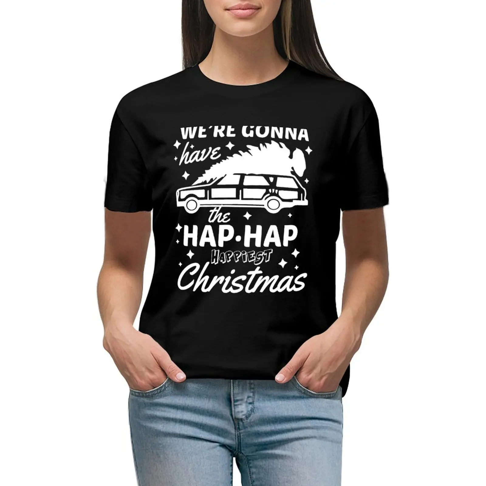 We're Gonna Have The Hap Hap Happiest Christmas T-Shirt heavyweights blanks aesthetic clothes tshirts for Women