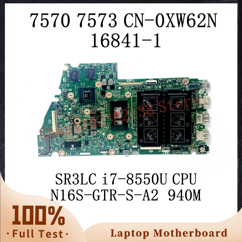 

CN-0XW62N 0XW62N XW62N With SR3LC i7-8550U CPU For Dell 15 7570 7573 Laptop Motherboard 16841-1 N16S-GTR-S-A2 940MX 100% Tested