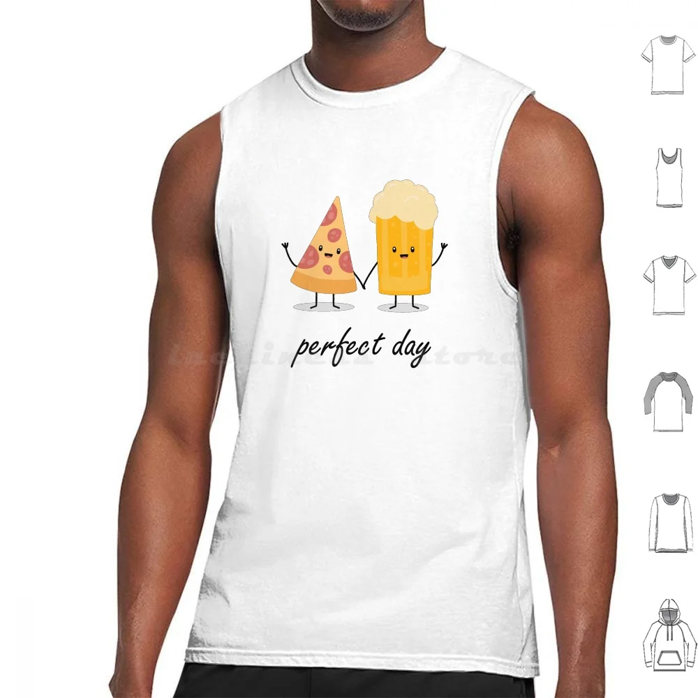

Perfect Day Tank Tops Vest Sleeveless Day Perfect Summer Holidays Food Beer Leisure Couple Delicious Pizza Fun Joke Funny