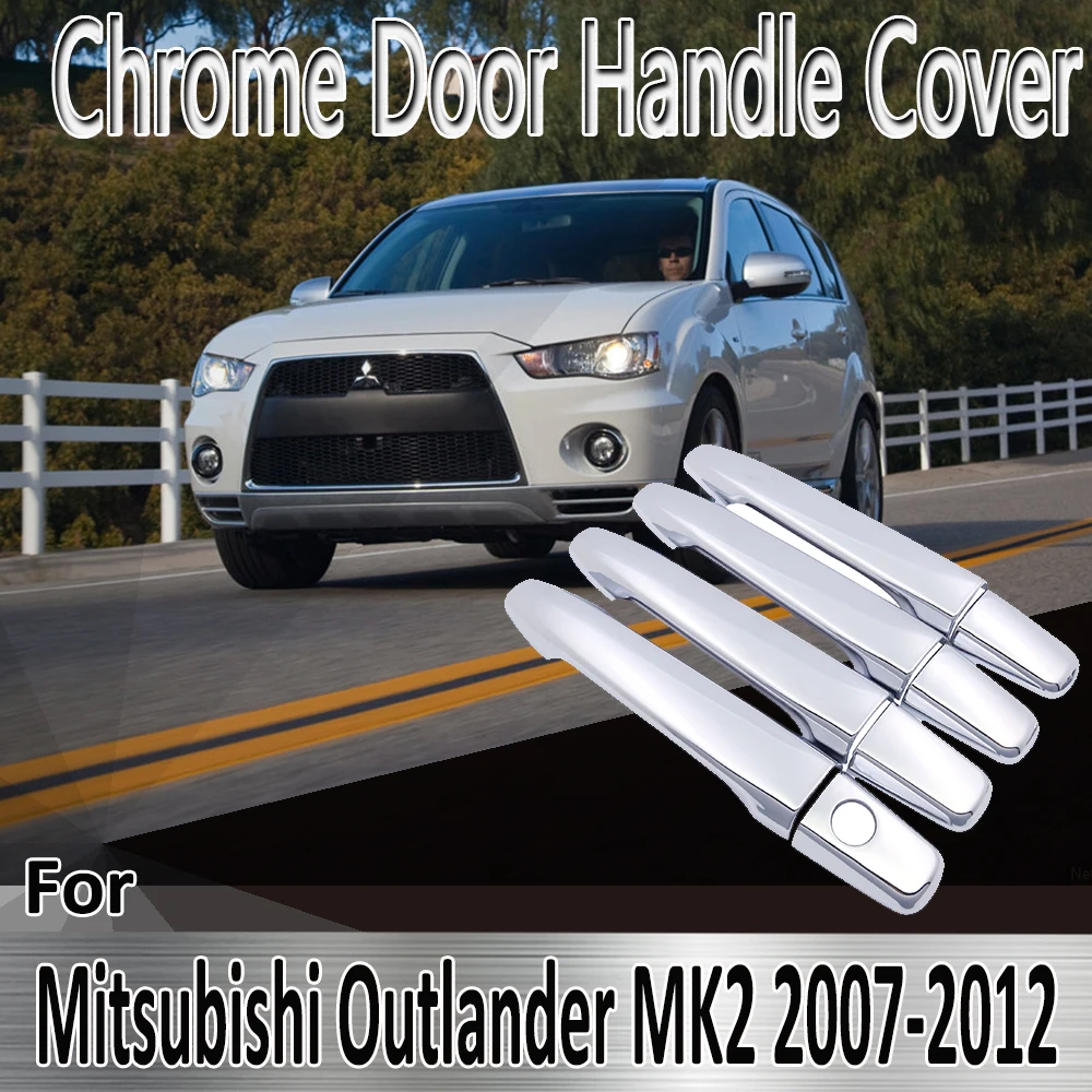 

For Mitsubishi Outlander MK2 2007~2012 2008 2009 2010 2011 Stickers Decoration Chrome Door Handle Cover Refit Car Accessories
