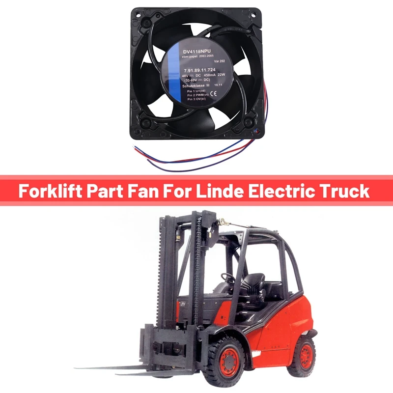 

7918911724 Forklift Part Fan For Linde Electric Truck E15 E16 E18 E20 115 116 Reach Truck R10 R14 R16