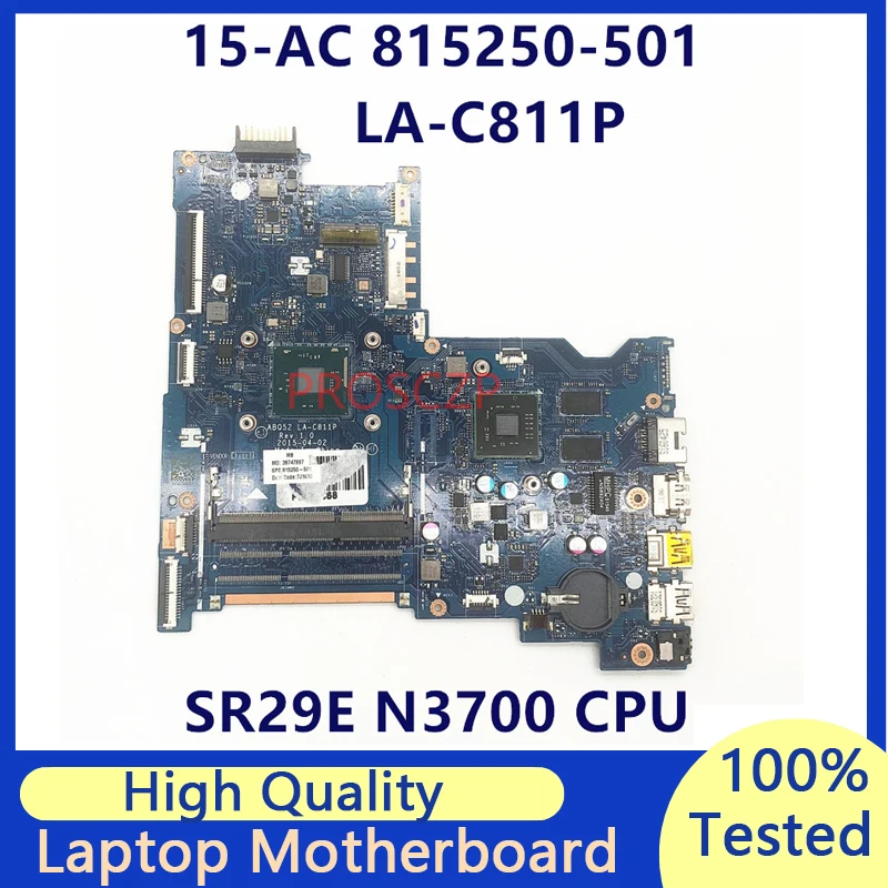 

815250-001 815250-501 815250-601 материнская плата для ноутбука HP 15-AC 250 G4 материнская плата с процессором SR29E N3700 LA-C811P 100% полностью протестирована