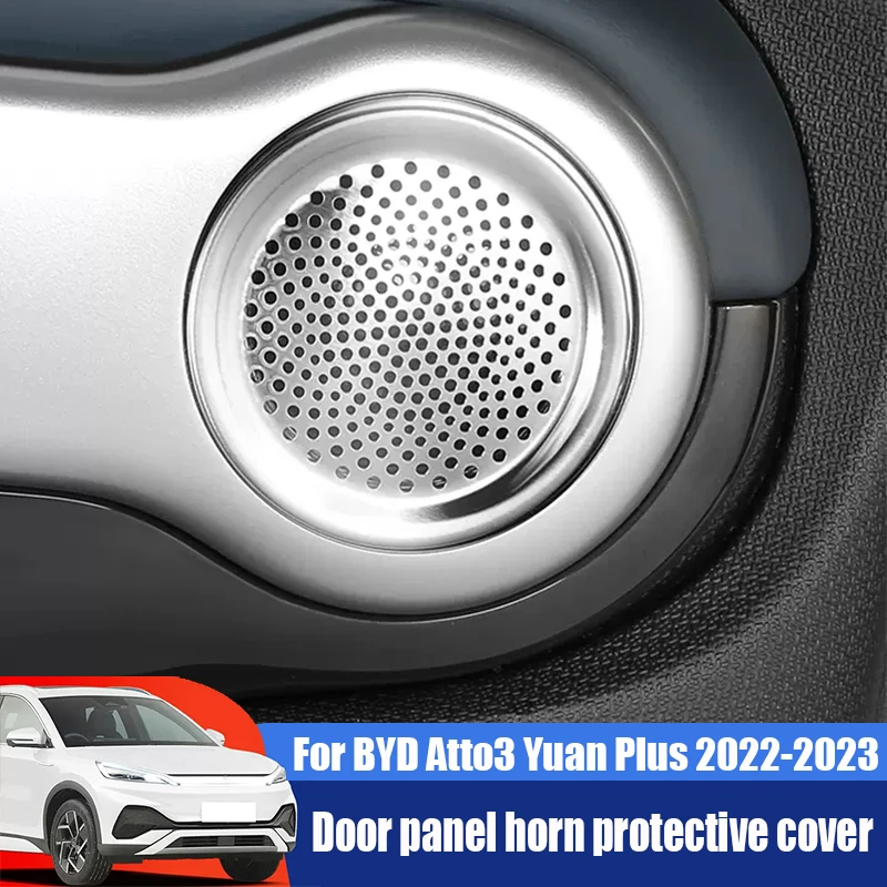 

For BYD Atto 3 Yuan Plus 2022 2023 Door panel horn protection cover sound coil stainless steel decorative interior