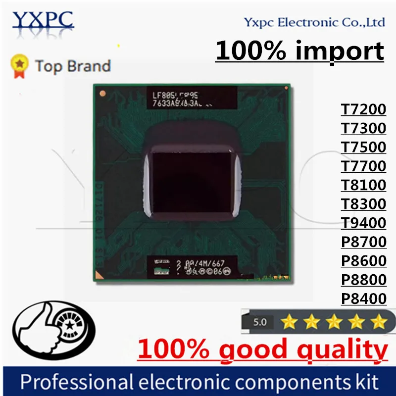 T7200-T7300-T7500-T7700-T8100-T8300-T9400-P8700-P8600-P8800-P8400-CPU ...